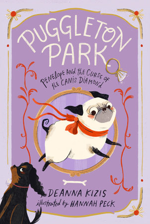 Penelope and the Curse of the Canis Diamond #2 DG by Deanna Kizis; Illustrated by Hannah Peck
