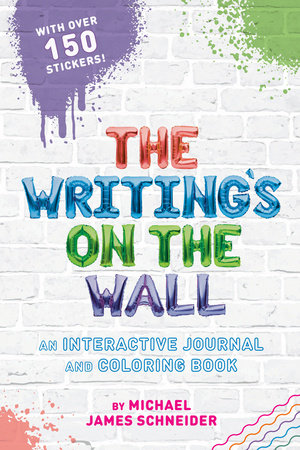 The Writing's on the Wall Paperback by Michael James Schneider