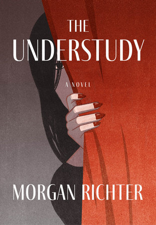 The Understudy Hardcover by Morgan Richter