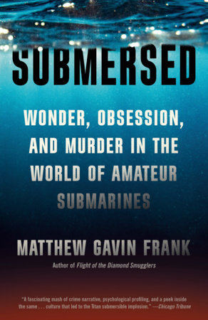 Submersed Paperback by Matthew Gavin Frank