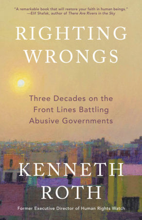 Righting Wrongs Paperback by Kenneth Roth