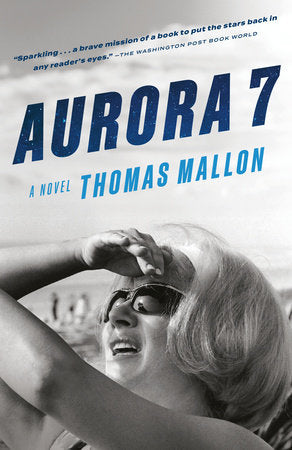 Aurora 7 Paperback by Thomas Mallon