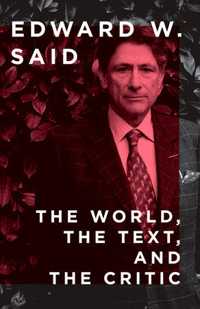 The World, the Text, and the Critic Paperback by Edward W. Said