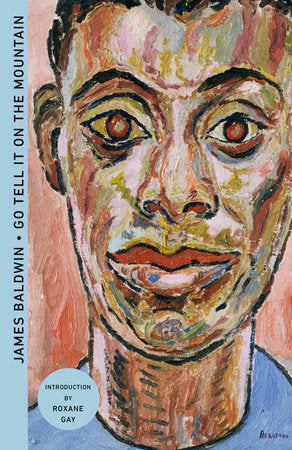 Go Tell It on the Mountain (Deluxe Edition) Paperback by James Baldwin; Introduction by Roxane Gay