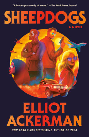Sheepdogs Paperback by Elliot Ackerman