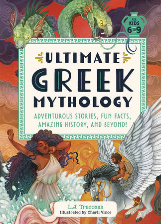 Ultimate Greek Mythology Hardcover by L. J. Tracosas; illustrated by Charli Vince