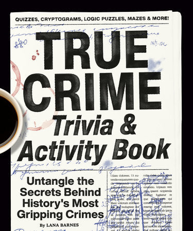 True Crime Trivia & Activity Book Paperback by Lana Barnes