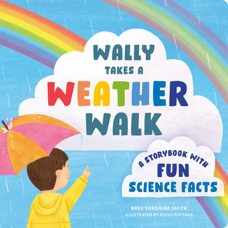 Wally Takes a Weather Walk Ebook by Bree Sunshine Smith; illustrated by Floss Pottage