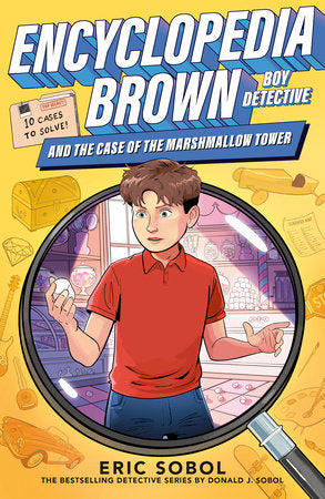 Encyclopedia Brown and the Case of the Marshmallow Tower Paperback by Eric Sobol; illustrated by John Joseph; inspired by the bestselling series by Donald J. Sobol