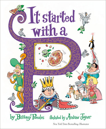 It Started with a P Hardcover by Brittany Pomales; illustrated by Andrew Joyner