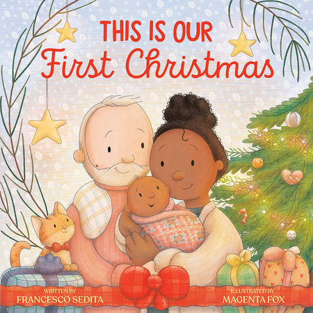 This Is Our First Christmas Hardcover by Francesco Sedita; illustrated by Magenta Fox