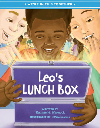 We're in This Together: Leo's Lunch Box Hardcover by Raphael G. Warnock; illustrated by TeMika Grooms