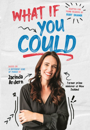 What If You Could Hardcover by Jacinda Ardern; adapted by Ruby Shamir