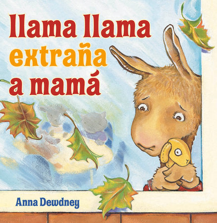Llama Llama extraña a Mamá (Llama Llama Misses Mama Spanish Edition) Hardcover by Anna Dewdney