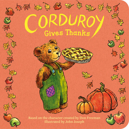 Corduroy Gives Thanks EL by Don Freeman; illustrated by John Joseph
