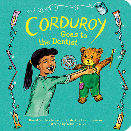 Corduroy Goes to the Dentist Ebook by Don Freeman; illustrated by John Joseph
