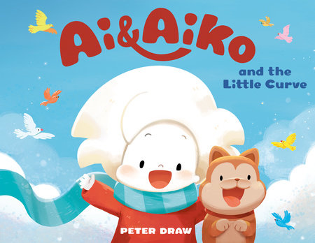 Ai & Aiko and the Little Curve Hardcover by Peter Draw
