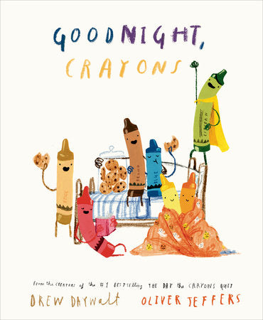 Goodnight, Crayons Hardcover by Drew Daywalt; illustrated by Oliver Jeffers