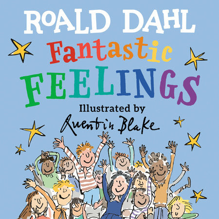 Fantastic Feelings EL by Roald Dahl; illustrated by Quentin Blake