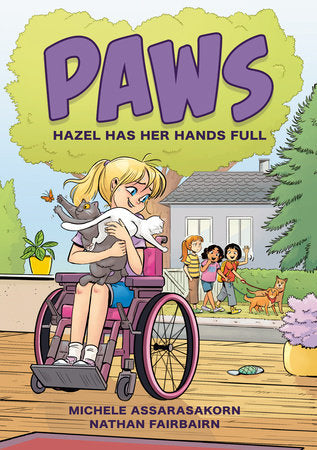 PAWS: Hazel Has Her Hands Full TR by Nathan Fairbairn; Illustrated by Michele Assarasakorn