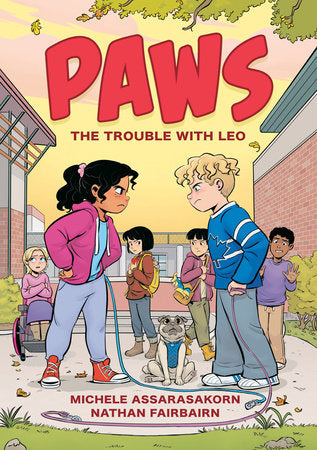 PAWS: The Trouble with Leo Paperback by Nathan Fairbairn; Illustrated by Michele Assarasakorn