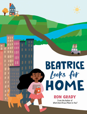 Beatrice Looks for Home Hardcover by written and illustrated by Ron Grady