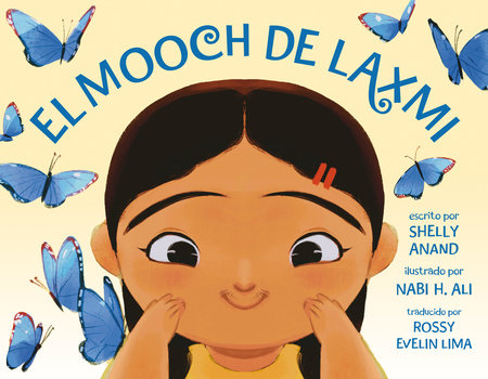 El mooch de Laxmi (Laxmi's Mooch Spanish Edition) Hardcover by por Shelly Anand; ilustrado por Nabi H. Ali; traducido por Rossy Evelin Lima