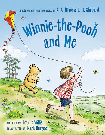 Winnie-the-Pooh and Me Hardcover by Jeanne Willis; illustrated by Mark Burgess