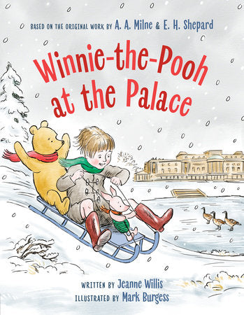 Winnie-the-Pooh at the Palace Hardcover by Jeanne Willis; illustrated by Mark Burgess