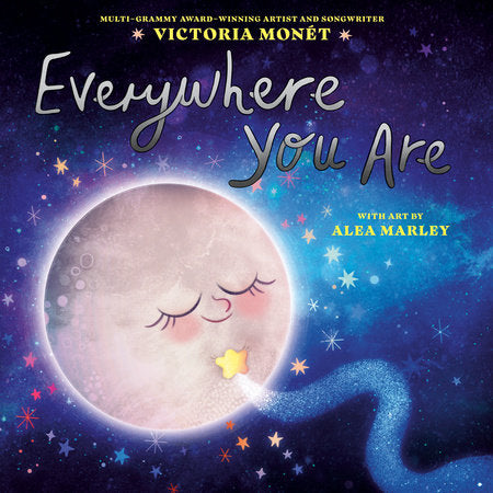 Everywhere You Are Hardcover by Victoria Monét; Illustrated by Alea Marley