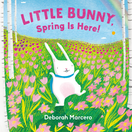 Little Bunny, Spring Is Here! Ebook by Deborah Marcero