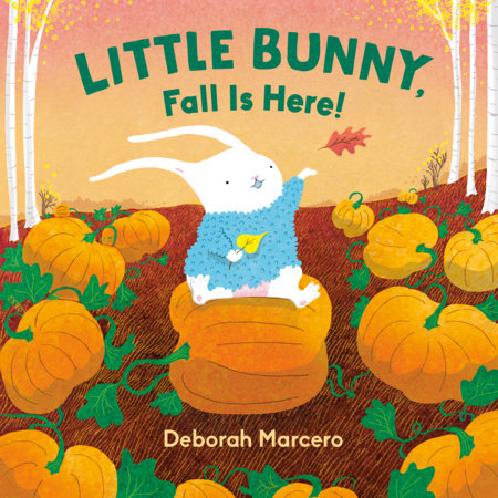 Little Bunny, Fall Is Here! Ebook by Deborah Marcero