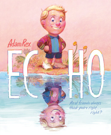 Echo Hardcover by Adam Rex