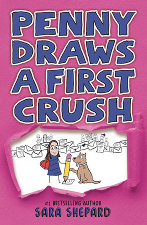 Penny Draws a First Crush DG by Sara Shepard