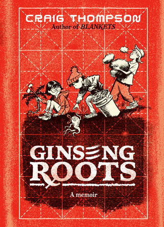 Ginseng Roots Hardcover by Craig Thompson