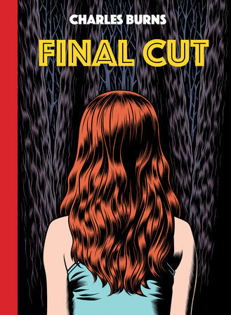 Final Cut Hardcover by Charles Burns