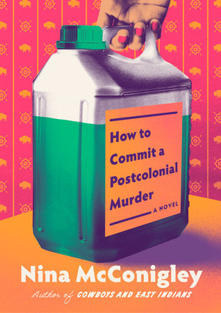 How to Commit a Postcolonial Murder Hardcover by Nina McConigley