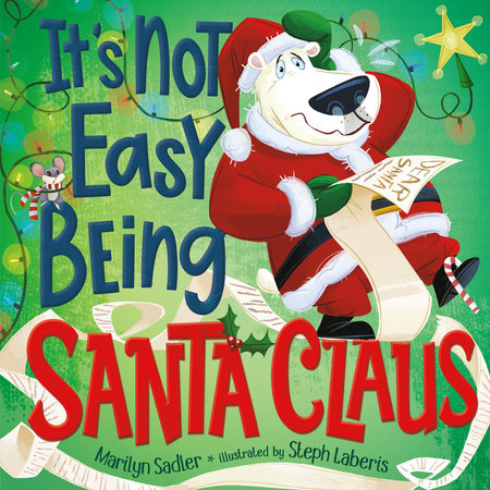 It's Not Easy Being Santa Claus Hardcover by Marilyn Sadler; illustrated by Stephanie Laberis