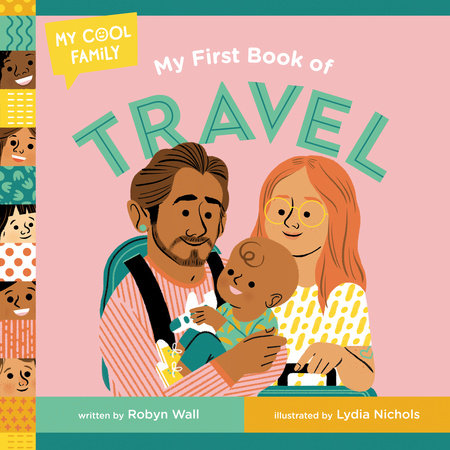 My First Book of Travel Ebook by Robyn Wall; illustrated by Lydia Nichols