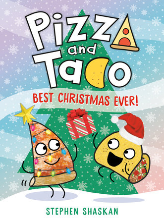 Pizza and Taco: Best Christmas Ever! Hardcover by Stephen Shaskan