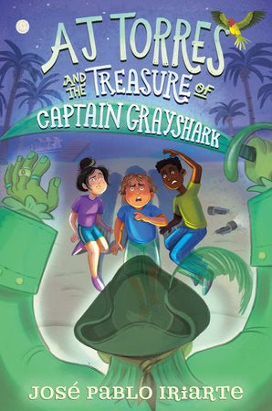 AJ Torres and the Treasure of Captain Grayshark Paperback by José Pablo Iriarte