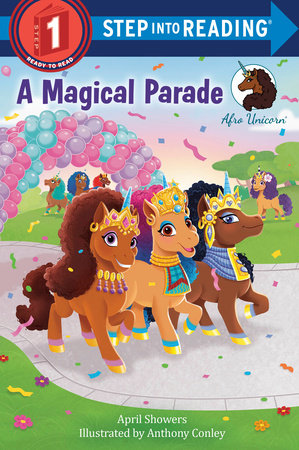 Afro Unicorn: A Magical Parade Paperback by April Showers; illustrated by Anthony Conley