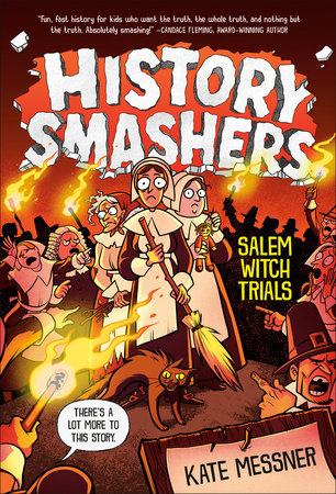 History Smashers: Salem Witch Trials DG by Kate Messner; illustrated by Falynn Koch