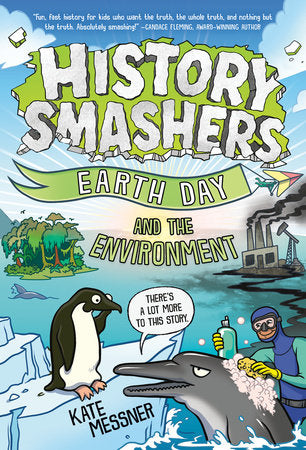 History Smashers: Earth Day and the Environment DG by Kate Messner