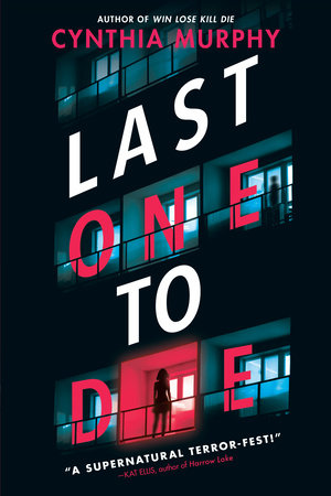 Last One to Die Paperback by Cynthia Murphy