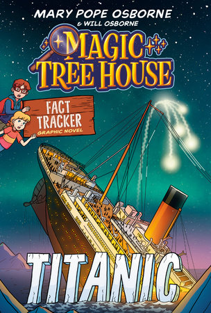 Magic Tree House Fact Tracker Graphic Novel: Titanic Paperback by Mary Pope Osborne; adapted by Meika Hashimoto; illustrated by Jomike Tejido