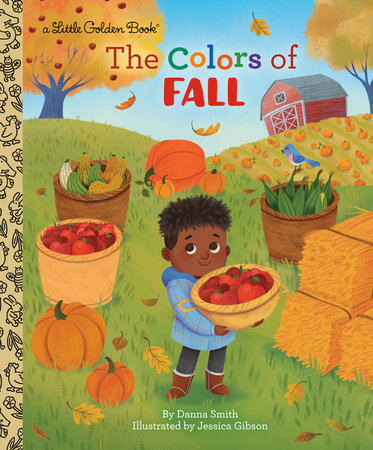 The Colors of Fall Hardcover by Danna Smith; illustrated by Jessica Gibson