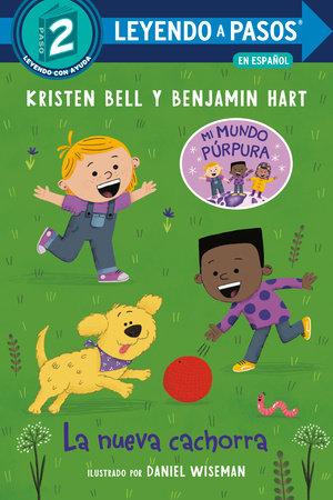 La nueva cachorra (The New Puppy Spanish Edition) Paperback by Kristen Bell and Benjamin Hart; illustrated by Daniel Wiseman