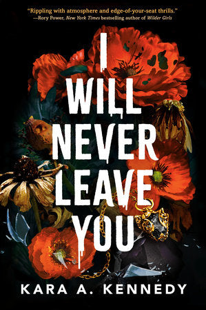 I Will Never Leave You Paperback by Kara A. Kennedy