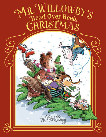 Mr. Willowby's Head Over Heels Christmas Hardcover by Robert Barry